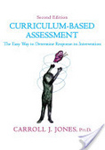 Curriculum-based assessment : the easy way to determine response-to-intervention